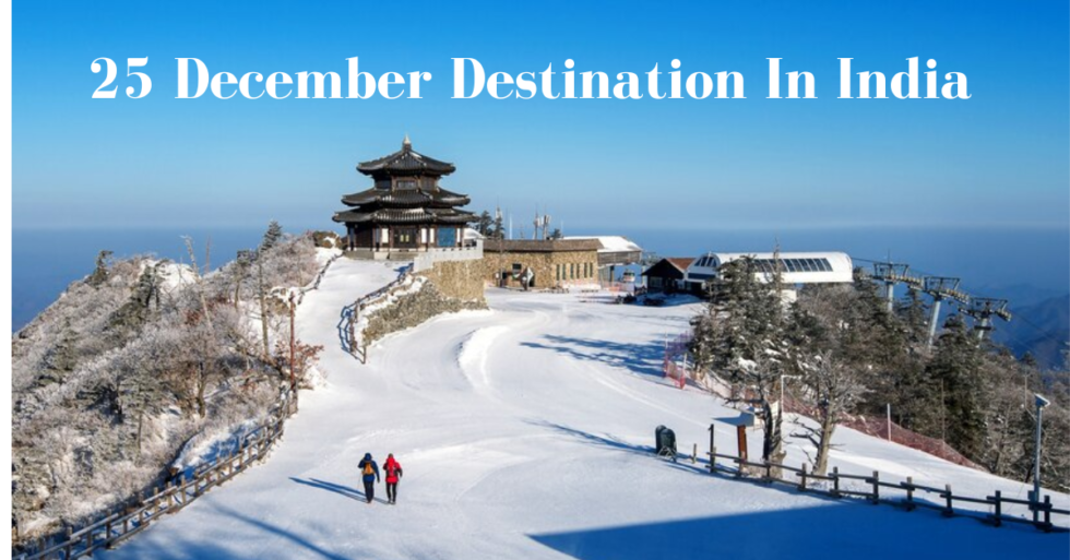 best places to visit in December in India, best places to travel in december, best place to go in december