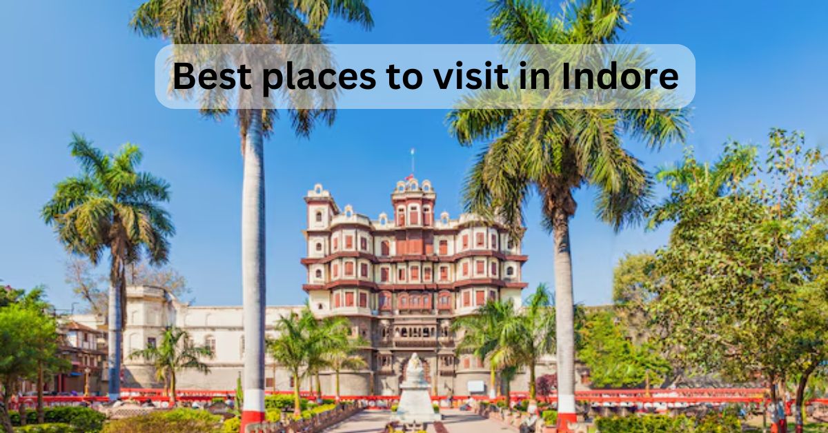 tourist places in Indore, tourist places in Indore, best places to visit in Indore, tourist places near Indore, things to do in Indore, Indore tour, Indore is famous for, Indore things to do, picnic spot in Indore, Indore night view, places to visit in Indore at night, weekend places near Indore