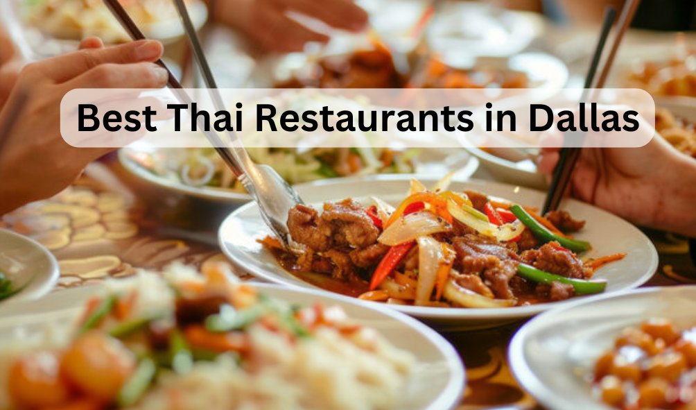 The 15 Best Thai Restaurants in Dallas