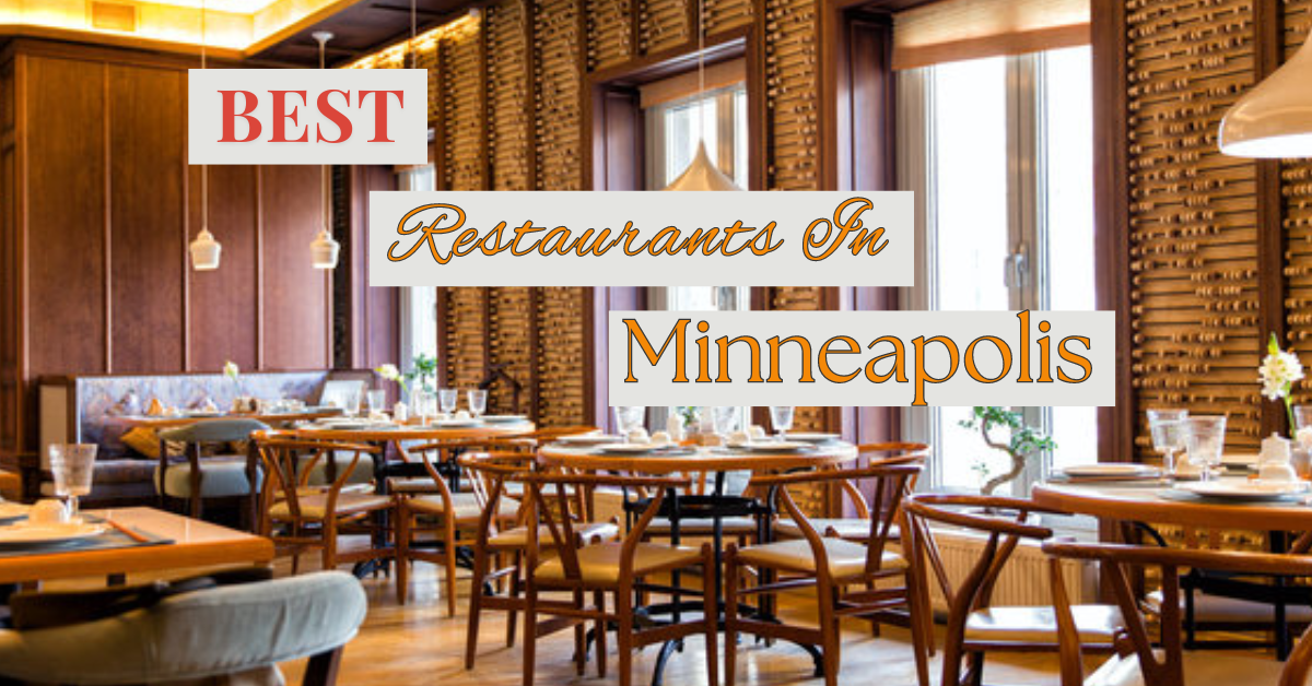 12 Minneapolis’s Best Restaurants & Bar (2024)